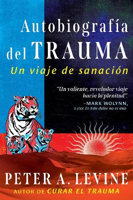 AutobiografÃ­a del trauma: Un viaje de sanacion
