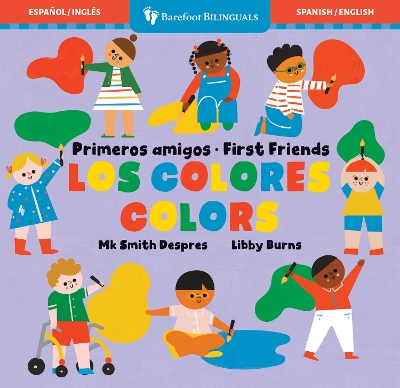 Primeros amigos: Los colores / First Friends: Colors