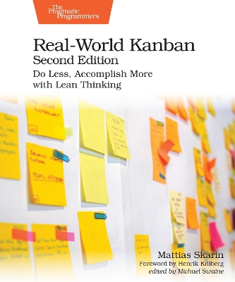 Real-World Kanban, Second: Do Less, Accomplish More with Lean Thinking 2nd edition