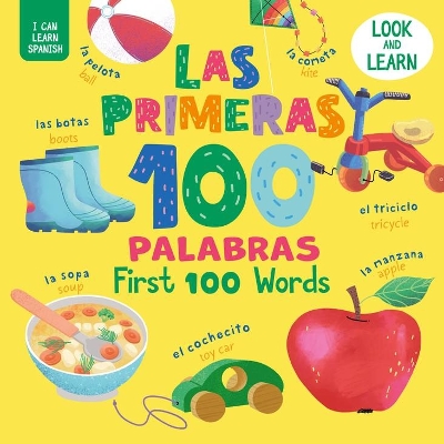 Las Primeras 100 Palabras/First 100 Words Bilingual edition
