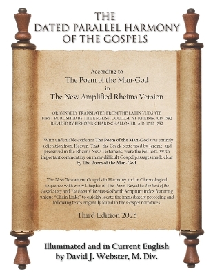 Dated Parallel Harmony of the Gospels: According to The Poem of the Man-God in The New Amplified Rheims Version