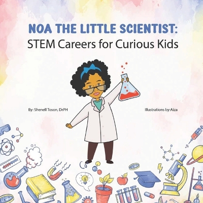 Noa The Little Scientist: STEM Careers for Curious Kids