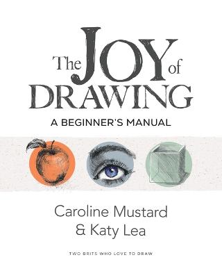 Joy of Drawing: A Beginner's Manual