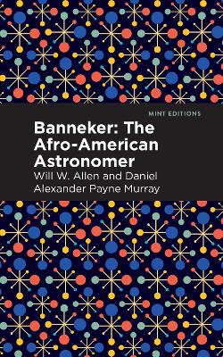 Banneker: The Afro-American Astronomer