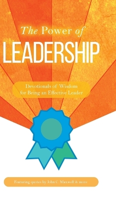 Power of Leadership: Devotionals of Wisdom for Being an Effective Leader