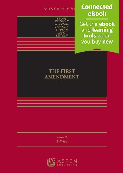 First Amendment: [ Connected Ebook] 7th ed.