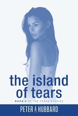 Island of Tears: Book 4 of the Tears Stories