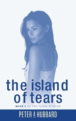 Island of Tears: Book 4 of the Tears Stories