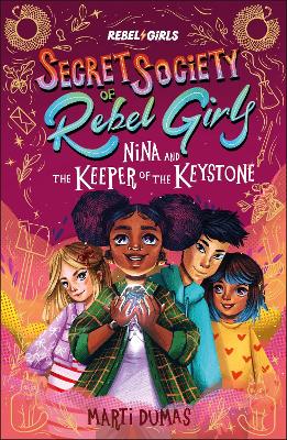 Nina and the Keeper of the Keystone: Secret Society of Rebel Girls 2nd edition