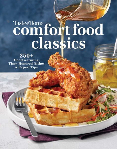 Taste of Home Comfort Food Classics: 200plus Heartwarming Dishes & Handy Hints