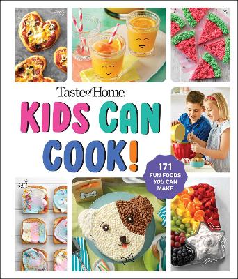 Taste of Home Kids Can Cook!: 171 Easy Recipes Spiral Bound Kids Cookbook with Skill Levels and No Bake  Options