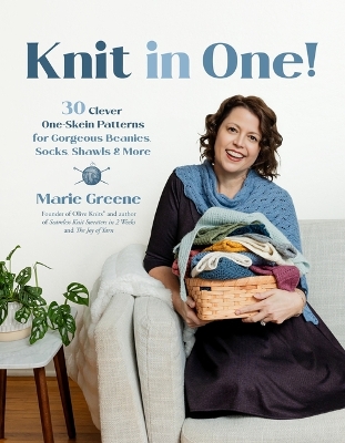 Knit in One!: 30 Quick & Clever Patterns Using One Skein of Yarn or Less