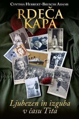 RdeČa Kapa: Ljubezen in Izguba V Času Tita