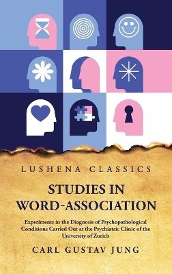 Studies in Word-Association Experiments in the Diagnosis of  Psychopathological Conditions