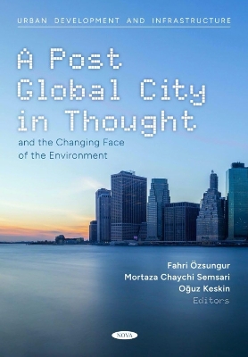 Post Global City in Thought and the Changing Face of the Environment
