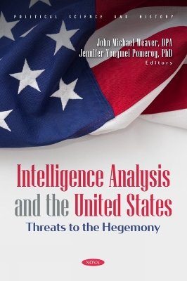 Intelligence Analysis and the United States: Threats to the Hegemony