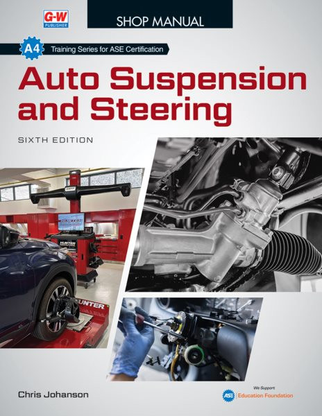 Auto Suspension and Steering 6th Sixth Edition, Revised, Shop Manual ed.