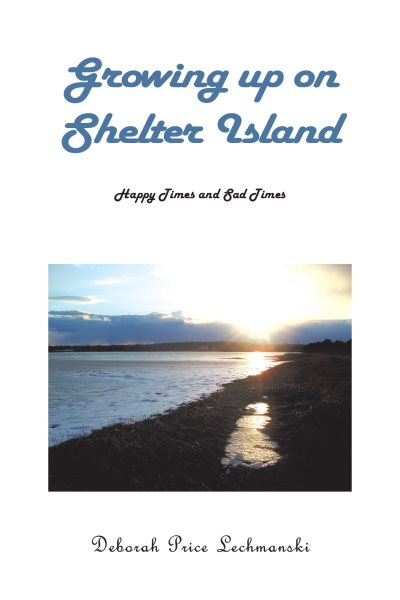 Growing up on Shelter Island: Happy and Sad Times