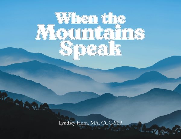 When the Mountains Speak