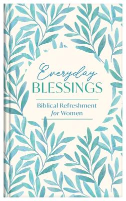 Everyday Blessings: Biblical Refreshment for Women