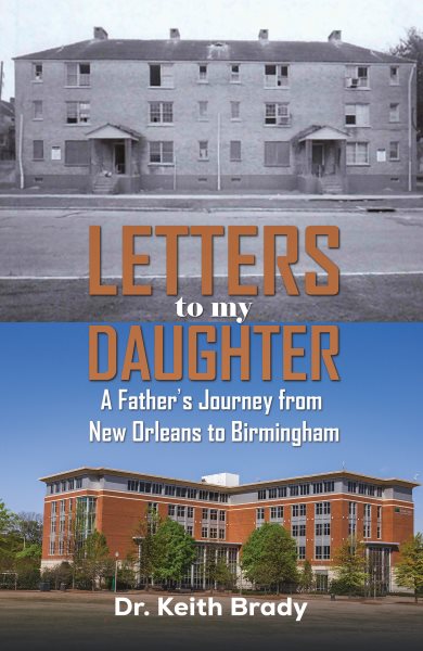 Letters to My Daughter: A Father's Journey from New Orleans to Birmingham