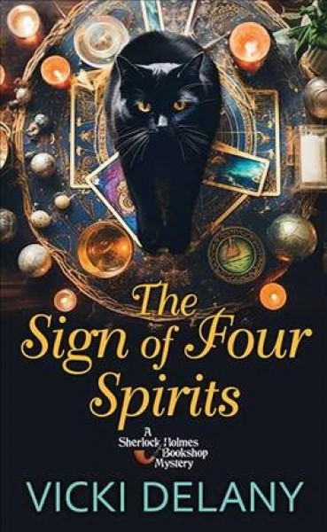 Sign of Four Spirits: A Sherlock Holmes Bookshop Mystery Large type / large print edition