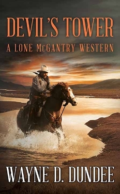 Devil's Tower: A Lone McGantry Western Large type / large print edition