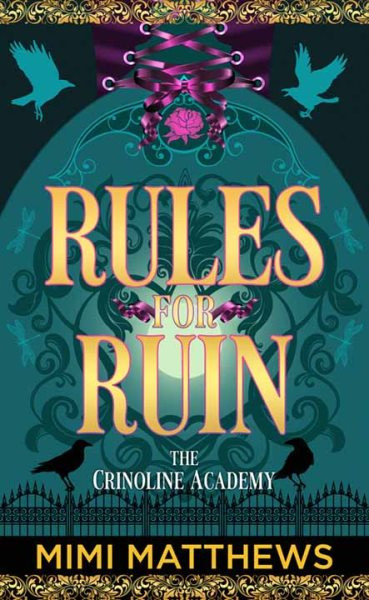Rules for Ruin: The Crinoline Academy Large type / large print edition