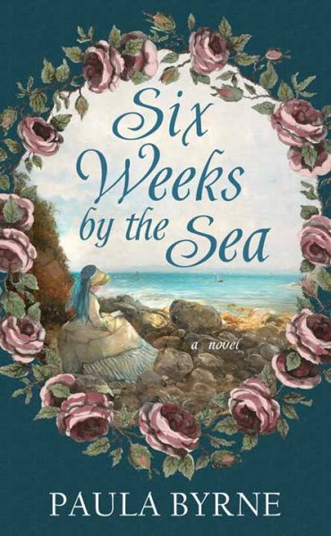 Six Weeks by the Sea Large type / large print edition
