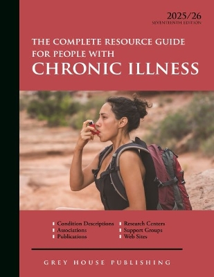 Complete Resource Guide for People with Chronic Illness, 2025/26: Print Purchase Includes 2 Years Free Online Access 17th Edition