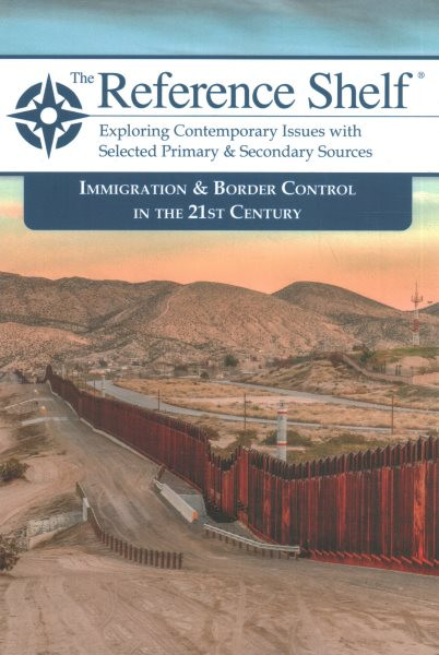 Reference Shelf: Immigration & Border Control in the 21st Century
