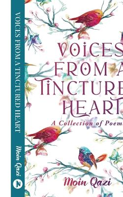Voices From a Tinctured Heart: A Collection of Poems