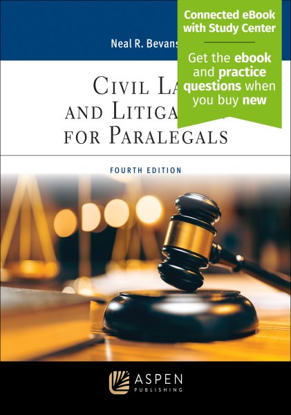 Civil Law and Litigation for Paralegals: [ Connected eBook with Study Center] 4th ed.