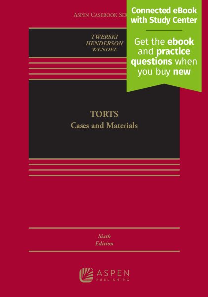 Torts: Cases and Materials [ Connected eBook with Study Center] 6th ed.