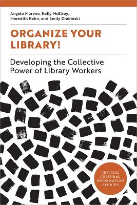 Organize Your Library!: Developing the Collective Power of Library Workers