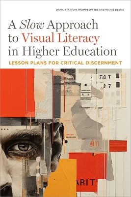 Slow Approach to Visual Literacy in Higher Education: Lesson Plans for Critical Discernment