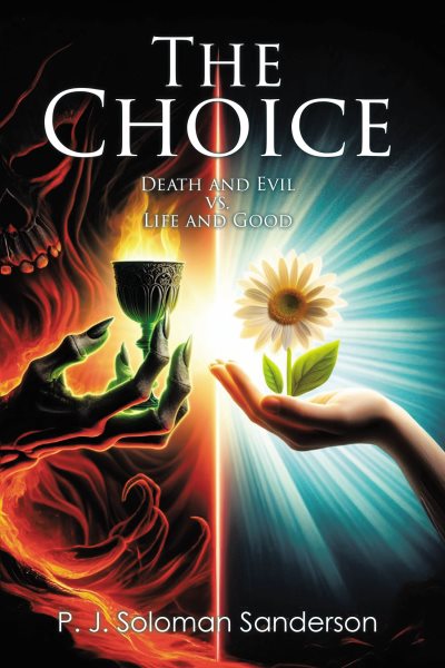 THE CHOICE: DEATH AND EVIL VS. LIFE AND GOOD