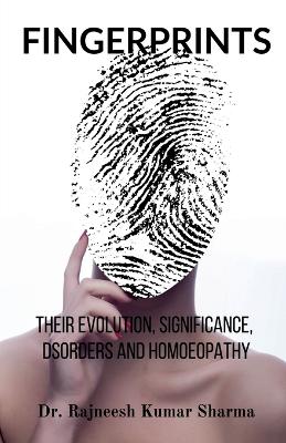 Fingerprints: Their Evolution, Significance, Disorders and Homoeopathy
