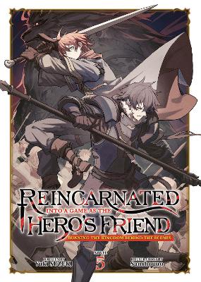 Reincarnated Into a Game as the Hero's Friend: Running the Kingdom Behind  the Scenes (Light Novel) Vol. 5