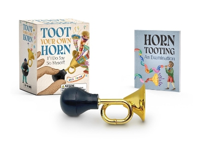 Toot Your Own Horn: If I Do Say So Myself!