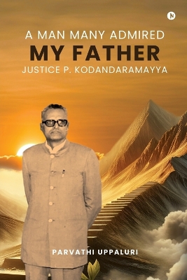 Man Many Admired - My Father