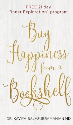 Buy Happiness from a Bookshelf: FREE 21 day Inner Exploration program