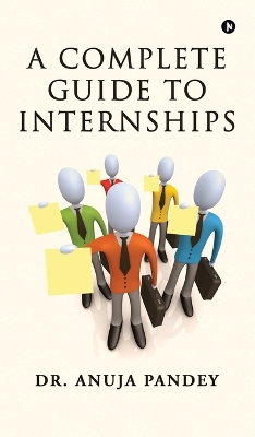 Complete Guide to Internships