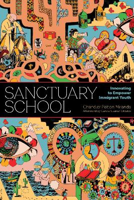 Sanctuary School: Innovating to Empower Immigrant Youth