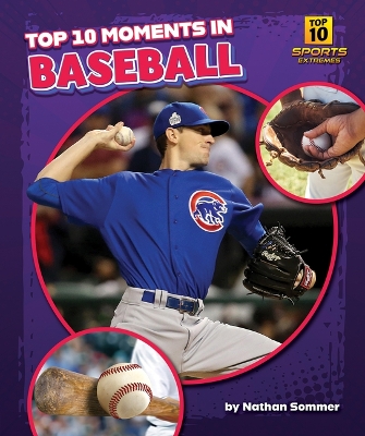 Top 10 Moments in Baseball