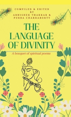 Language of Divinity: A bouquet of spiritual poems