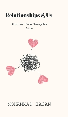 Relationships & Us: Stories from Everyday Life