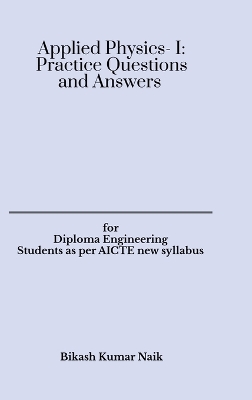 Applied Physics- I: Practice Questions and Answers