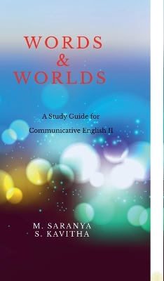 Words & Worlds: A Study guide for Communicative English II