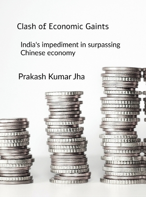 Clash of Economic Gaints: India's impediment in surpassing Chinese economy